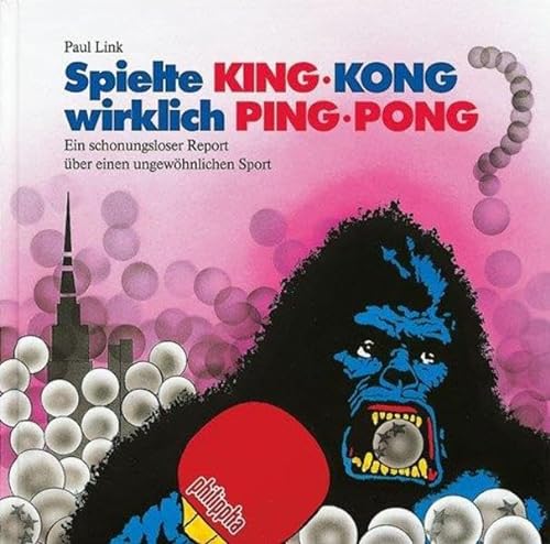 Spielte King-Kong wirklich Ping-Pong? Ein schonungsloser Report über einen ungewöhnlichen Sport.