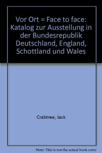 Beispielbild fr Vor Ort = Face to face: Katalog zur Ausstellung in der Bundesrepublik Deutschland, England, Schottland und Wales zum Verkauf von Karl Eynon Books Ltd