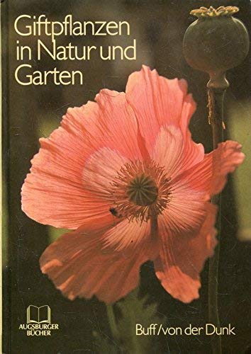 Giftpflanzen in Natur und Garten. - Buff (Hrsg.) Wolfram und Klaus von der Dunk