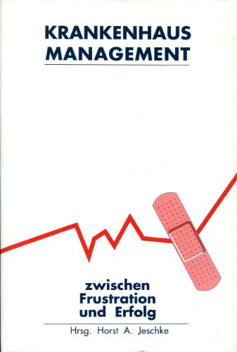 Beispielbild fr Krankenhausmanagement zwischen Frustration und Erfolg zum Verkauf von Antiquariat Armebooks