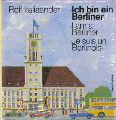 Stock image for Ich bin ein Berliner. I am a Berliner. Je suis un Berlinois. for sale by Mller & Grff e.K.