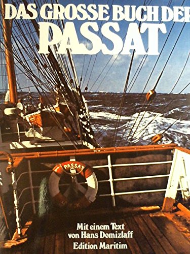 Beispielbild fr Das grosse Buch der Passat. zum Verkauf von Antiquariat J. Hnteler