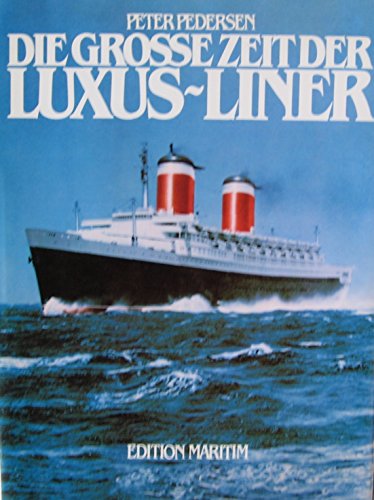 9783922117261: DIE GROŸE ZEIT DER LUXUS- LINER (5141 869)