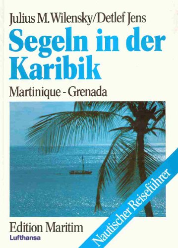 Stock image for Segeln in der Karibik. [Martinique - Grenada]. for sale by Steamhead Records & Books