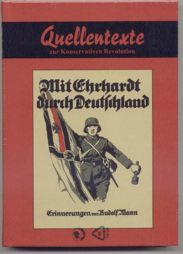 9783922119210: Mit Ehrhardt durch Deutschland: Erinnerungen eines Mitkmpfers von der 2. Marinebrigade (Livre en allemand)