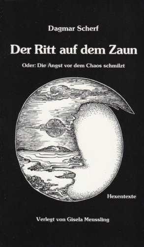 9783922129127: Der Ritt auf dem Zaun: Oder: Die Angst vor dem Chaos schmilzt