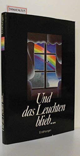 9783922131182: Und das Leuchten blieb: Erinnerungen an gestern - Aufgaben fr morgen (Livre en allemand)
