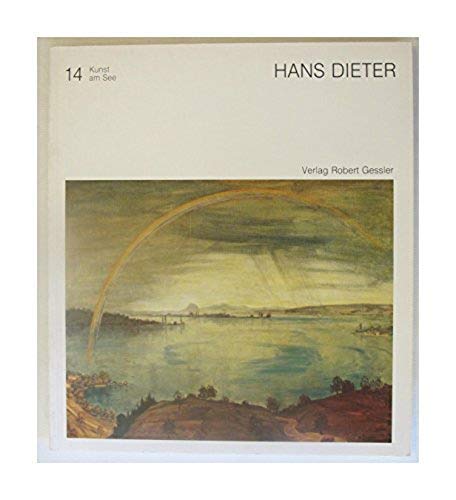 9783922137276: Hans Dieter. Der Maler und Poet vom Bodensee - Kreidler Richard und Hans [Ill.] Dieter
