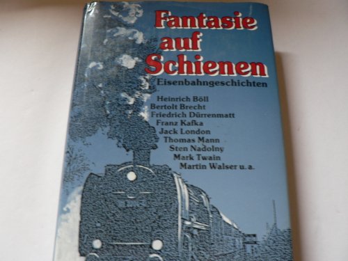 9783922137658: Fantasie auf Schienen. Eisenbahngeschichten