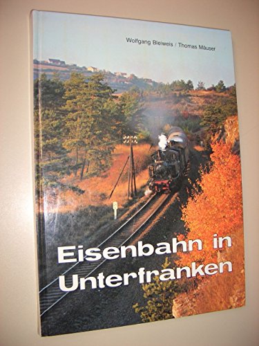Beispielbild fr Eisenbahn in Unterfranken [Hardcover] zum Verkauf von BUCHSERVICE / ANTIQUARIAT Lars Lutzer