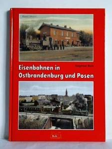 Beispielbild fr Eisenbahnen in Ostbrandenburg und Posen zum Verkauf von KUNSTHAUS-STUTTGART