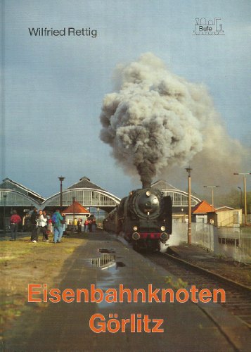 9783922138532: Eisenbahnknoten Grlitz