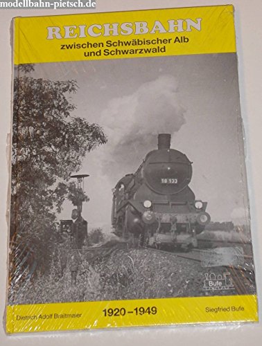 9783922138549: Reichsbahn zwischen Schwbischer Alb und Schwarzwald - Braitmaier, Dietrich A.