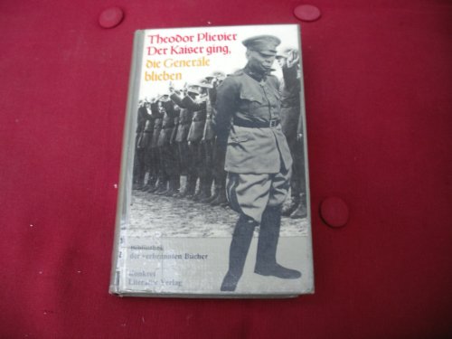 Der Kaiser ging, die Generäle blieben. Vorw. von Hans-Harald Müller / Bibliothek der verbrannten Bücher - Plievier, Theodor