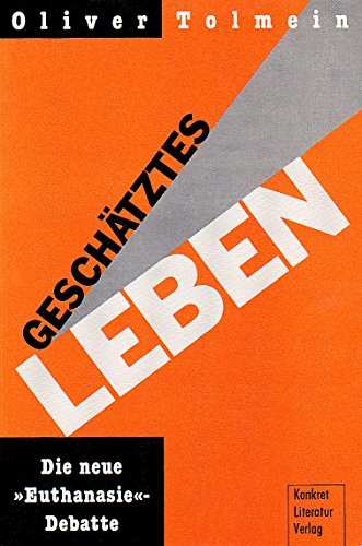 Beispielbild fr Geschtztes Leben. Die neue "Euthanasie"- Debatte zum Verkauf von Versandantiquariat Schrter