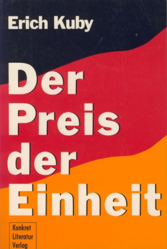 Beispielbild für Der Preis der Einheit - Ein deutsches Europa formt sein Gesicht zum Verkauf von Der Ziegelbrenner - Medienversand