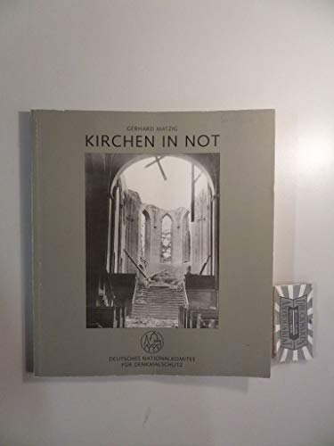 Kirchen in Not: UÌˆber den profanen Umgang mit sakralen DenkmaÌˆlern (Schriftenreihe des Deutschen Nationalkomitees fuÌˆr Denkmalschutz) (German Edition) (9783922153108) by Matzig, Gerhard