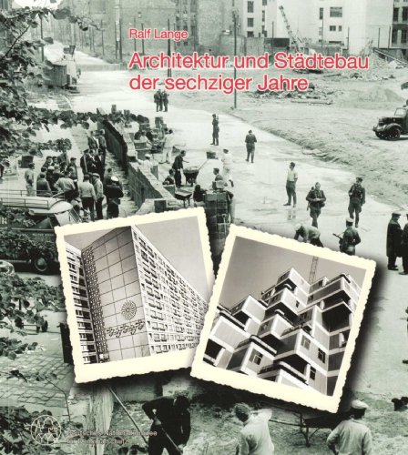 9783922153139: Architektur und Stdtebau der sechziger Jahre. Planen und Bauen in der Bundesrepublik Deutschland und der DDR von 196 0 bis 1975