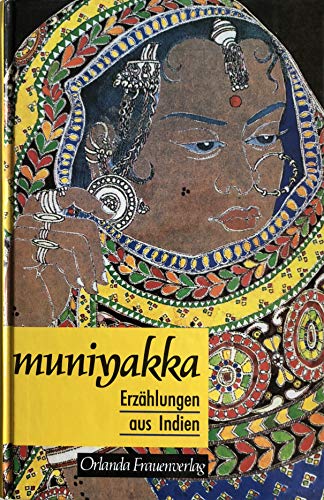 Stock image for Muniyakka. Erzhlungen aus Indien. for sale by Antiquariat Hentrich (Inhaber Jens Blaseio)