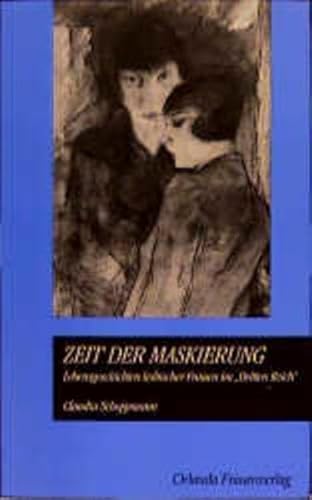 Stock image for Zeit der Maskierung. Lebensgeschichten lesbischer Frauen im 'Dritten Reich' for sale by medimops