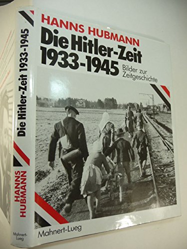 Stock image for Die Hitler - Zeit 1933 - 1945. Bilder zur Zeitgeschichte for sale by medimops