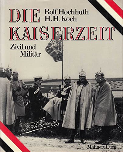 Imagen de archivo de Die Kaiserzeit. Bilder einer Epoche aus dem Archiv der Hofphotographen Oscar und Gustav Tellgmann a la venta por Gerald Wollermann