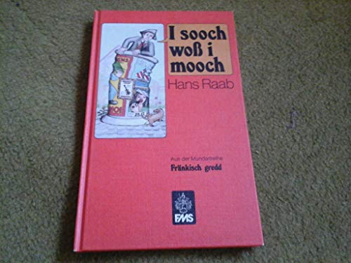 Stock image for I sooch woss i mooch for sale by Antiquariat Hans Wger