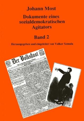 Beispielbild fr Johann Most. Dokumente eines sozialdemokratischen Agitators. Bd 2 zum Verkauf von Versandantiquariat Felix Mcke