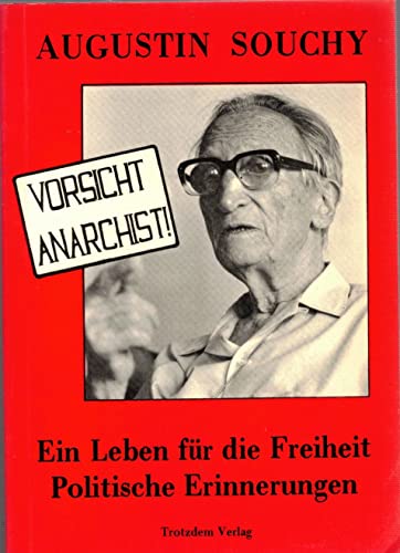 Beispielbild fr Vorsicht: Anarchist!". Ein Leben fr die Freiheit ; politische Erinnerungen, zum Verkauf von modernes antiquariat f. wiss. literatur