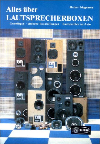 Beispielbild fr Alles ber Lautsprecherboxen - Grundlagen, einfache Bauanleitungen, Lautsprecher im Auto zum Verkauf von 3 Mile Island