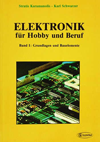 Beispielbild fr Elektronik fr Hobby und Beruf, Bd.1, Grundlagen und Bauelemente zum Verkauf von medimops