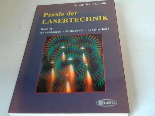 9783922238843: Praxis der Lasertechnik II: Anwendungen. Metechnik. Arbeitsschutz