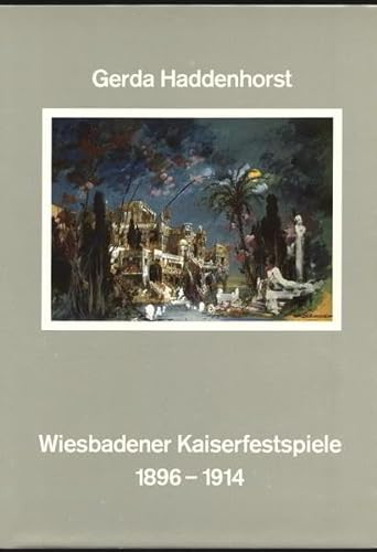 Wiesbadener Kaiserfestspiele 1896-1914. Veröffentlichung der Historischen Kommission für Nassau B...