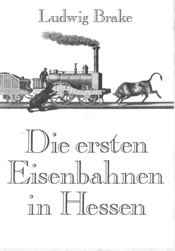 Die ersten Eisenbahnen in Hessen. Eisenbahnpolitik und Eisenbahnbau in Frankfurt, Hessen-Darmstad...