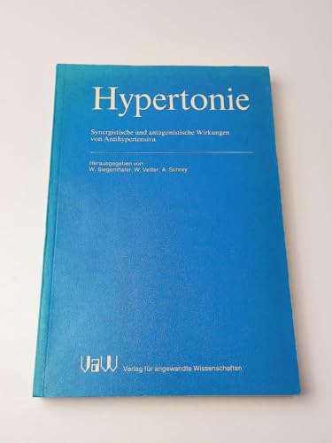 9783922251736: Hypertonie. Synergistische und antagonistische Wirkungen von Antihypertensiva. (Hypertonie-Workshop Zrich).