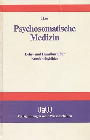 Beispielbild fr Psychosomatische Medizin. Lehr- und Handbuch der Krankheitsbilder zum Verkauf von medimops