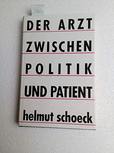 Stock image for Der Arzt zwischen Politik und Patient for sale by Kultgut