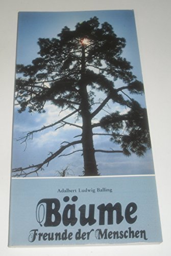 Stock image for Bume - Freunde der Menschen: Sinn- und Spiegelbilder for sale by medimops