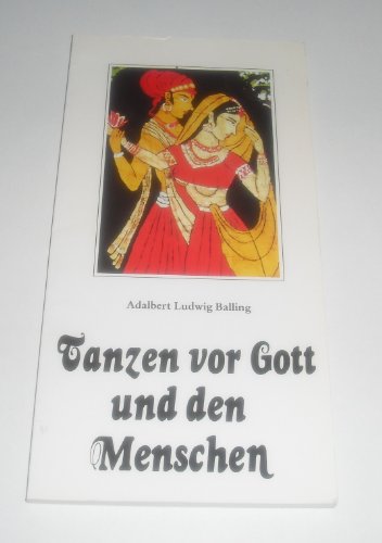 9783922267638: Tanzen vor Gott und den Menschen: Der Tanz der Freude /Tanzen, eine Liebeserklrung an das Leben (Livre en allemand)
