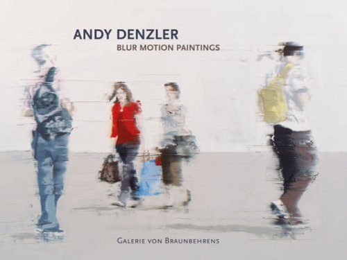 Imagen de archivo de Andy Denzler: Blur Motion Paintings a la venta por ANARTIST