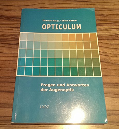 9783922269601: OPTICULUM Fragen und Antworten der Augenoptik (Livre en allemand)