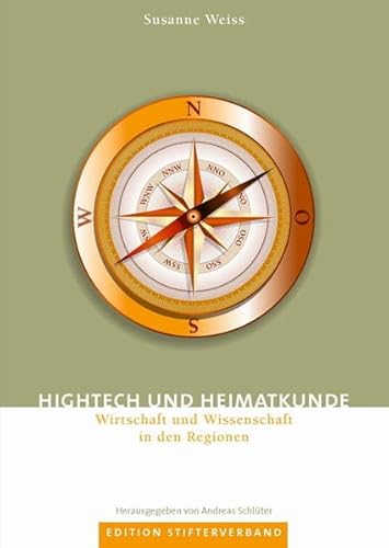 hightech und heimatkunde. wirtschaft und wissenschaft in den regionen