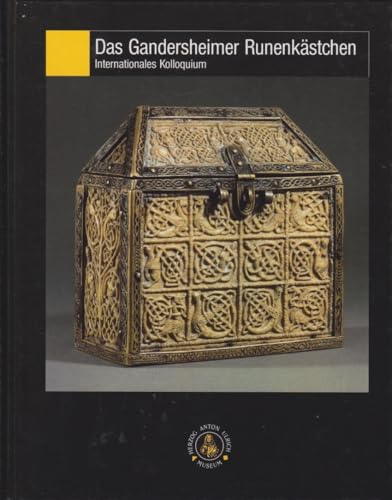 9783922279495: Das Gandersheimer Runenkstchen: Internationales Kolloquium Braunschweig, 24.-26. Mrz 1999 (Kolloquiumsbnde des Herzog Anton Ulrich-Museums)