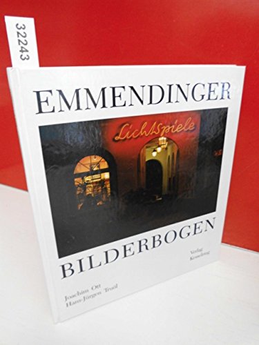 Emmendinger Bilderbogen. Joachim Ott ; Hans-Jürgen Truöl