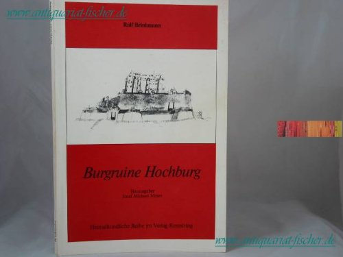Burgruine Hochburg. Hrsg. Josef Michael Moser.