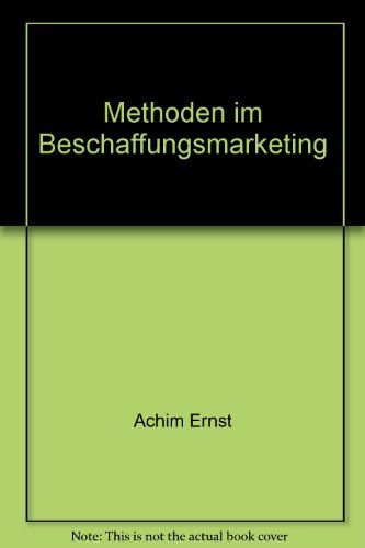 9783922292326: Methoden im Beschaffungsmarketing (Beitrge zum Beschaffungsmarketing) - Ernst, Achim