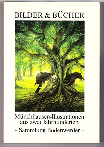 9783922293224: Bilder und Bcher Mnchhausen - Illustrationen aus zwei Jahrhunderten -Sammlung Bodenwerder-.