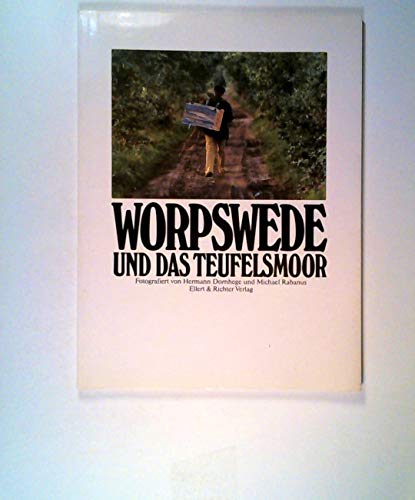 Beispielbild fr Worpswede und das Teufelsmoor zum Verkauf von Paderbuch e.Kfm. Inh. Ralf R. Eichmann