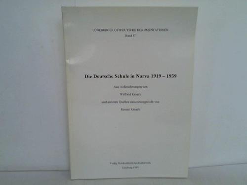 9783922296812: Die Deutsche Schule in Narva 1919 - 1939. Aus Aufzeichnungen und anderen Quellen zusammengestellt