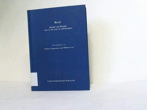 Beispielbild fr Reval. Handel und Wandel vom 13. bis zum 20. Jahrhundert. Mit Personen- u. Ortsregister, zum Verkauf von Antiquariat Robert von Hirschheydt